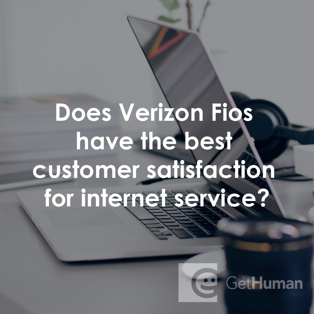Does Verizon FiOS Have the Best Customer Satisfaction for Internet Service?