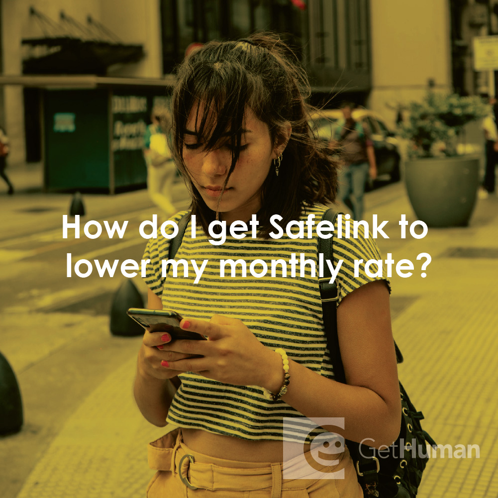 How Do I Get SafeLink to Lower My Monthly Rate?