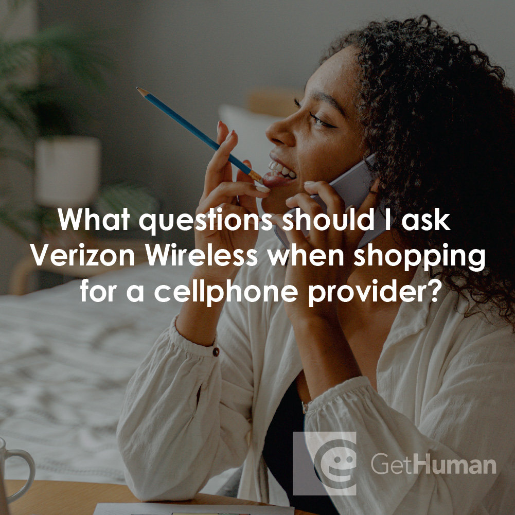 What Questions Should I Ask Verizon Wireless When Shopping for a Cellphone Provider?