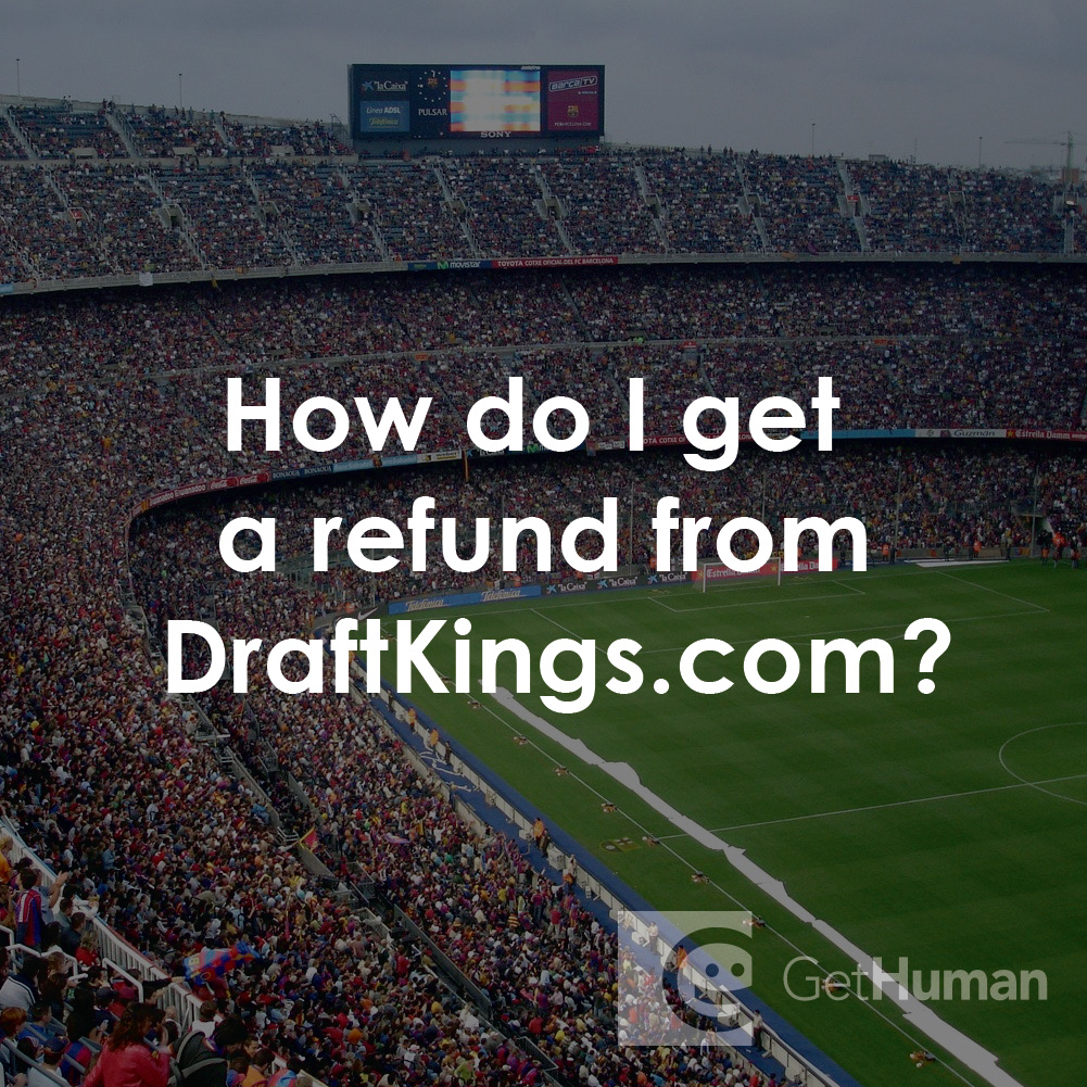 How Do I Get a Refund from Draftkings?
