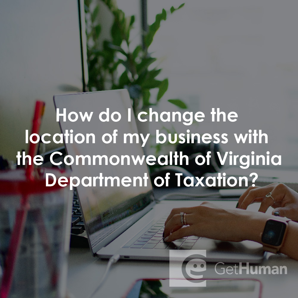 How Do I Change the Location of My Business with the Commonwealth of Virginia Department of Taxation?