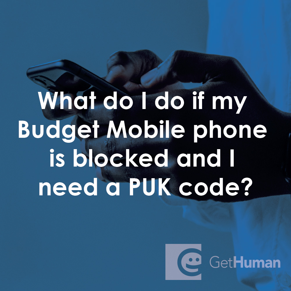 What Do I Do If My Budget Mobile Phone Is Blocked and I Need a Puk Code?