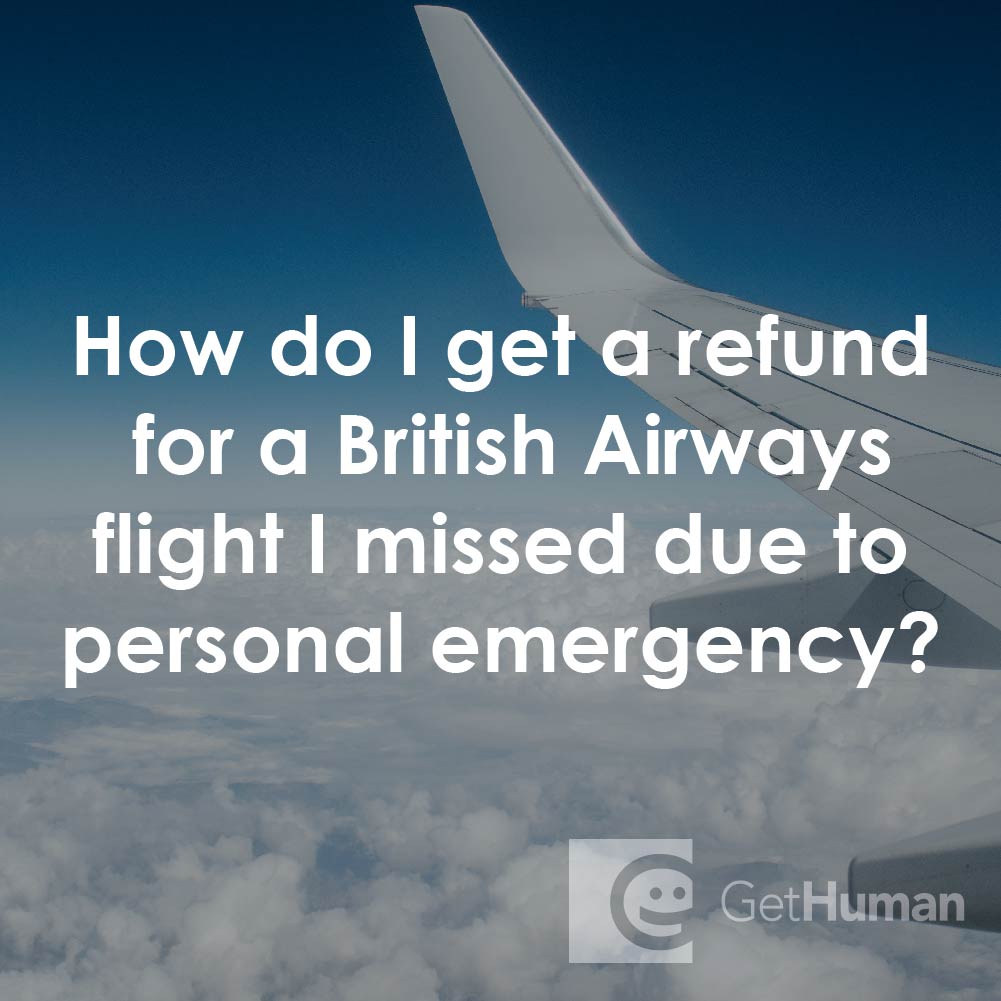 How Do I Get a Refund for a British Airways Flight I Missed Due to Personal Emergency?