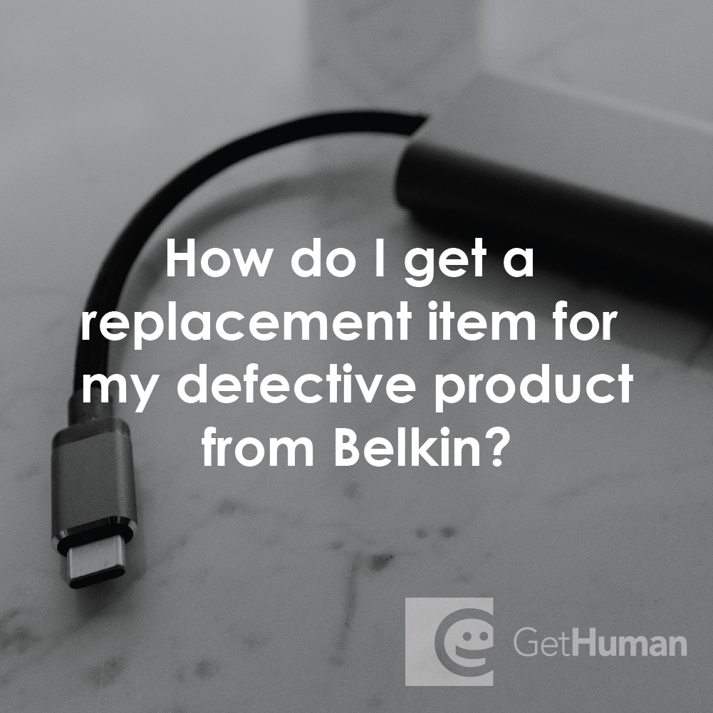How Do I Get a Replacement Item for My Defective Product from Belkin?