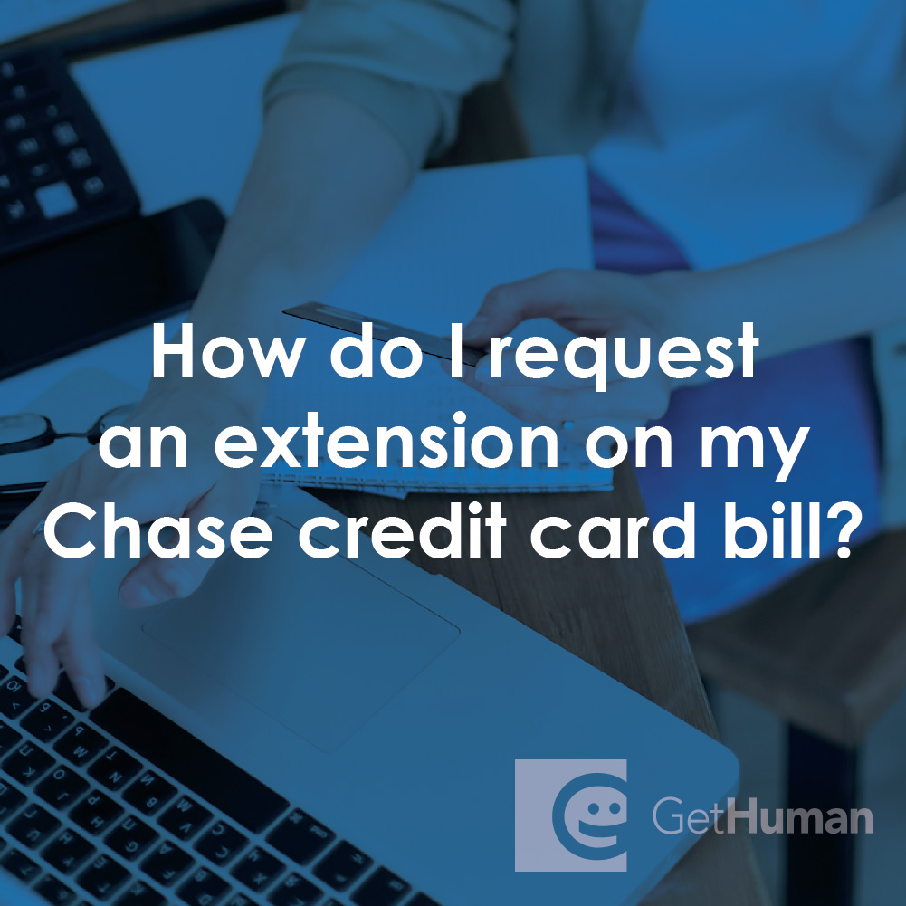 How Do I Request an Extension on My Chase Credit Card Bill?