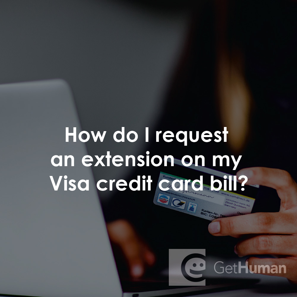 How Do I Request an Extension on My Visa Credit Card Bill?
