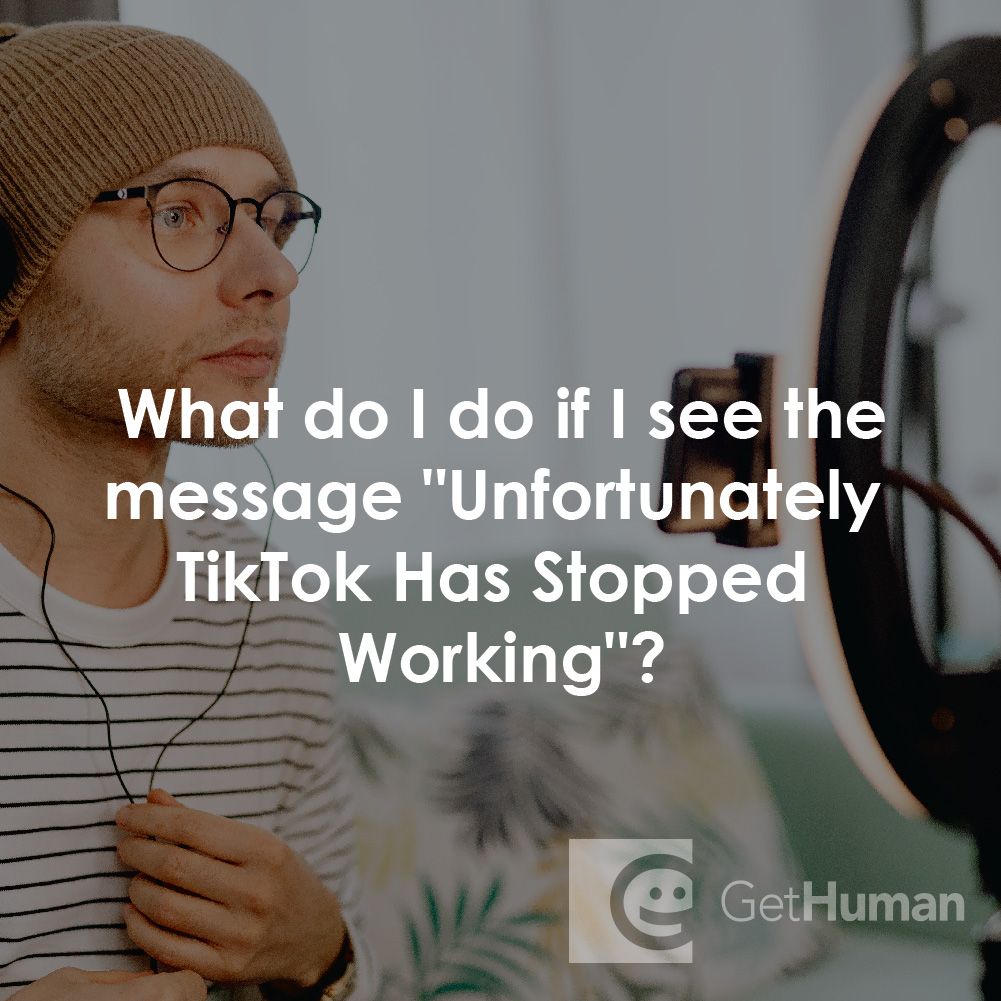 What Do I Do If I See the Message Unfortunately TikTok Has Stopped Working?
