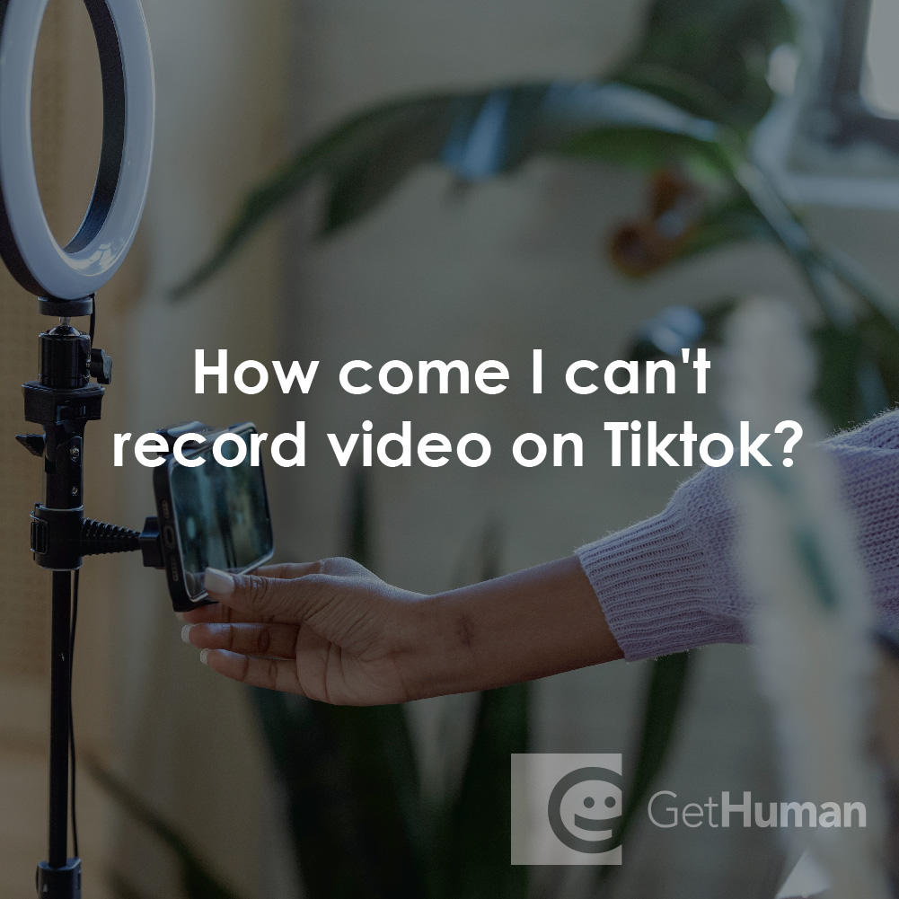 How Come I Can't Record Video on TikTok?