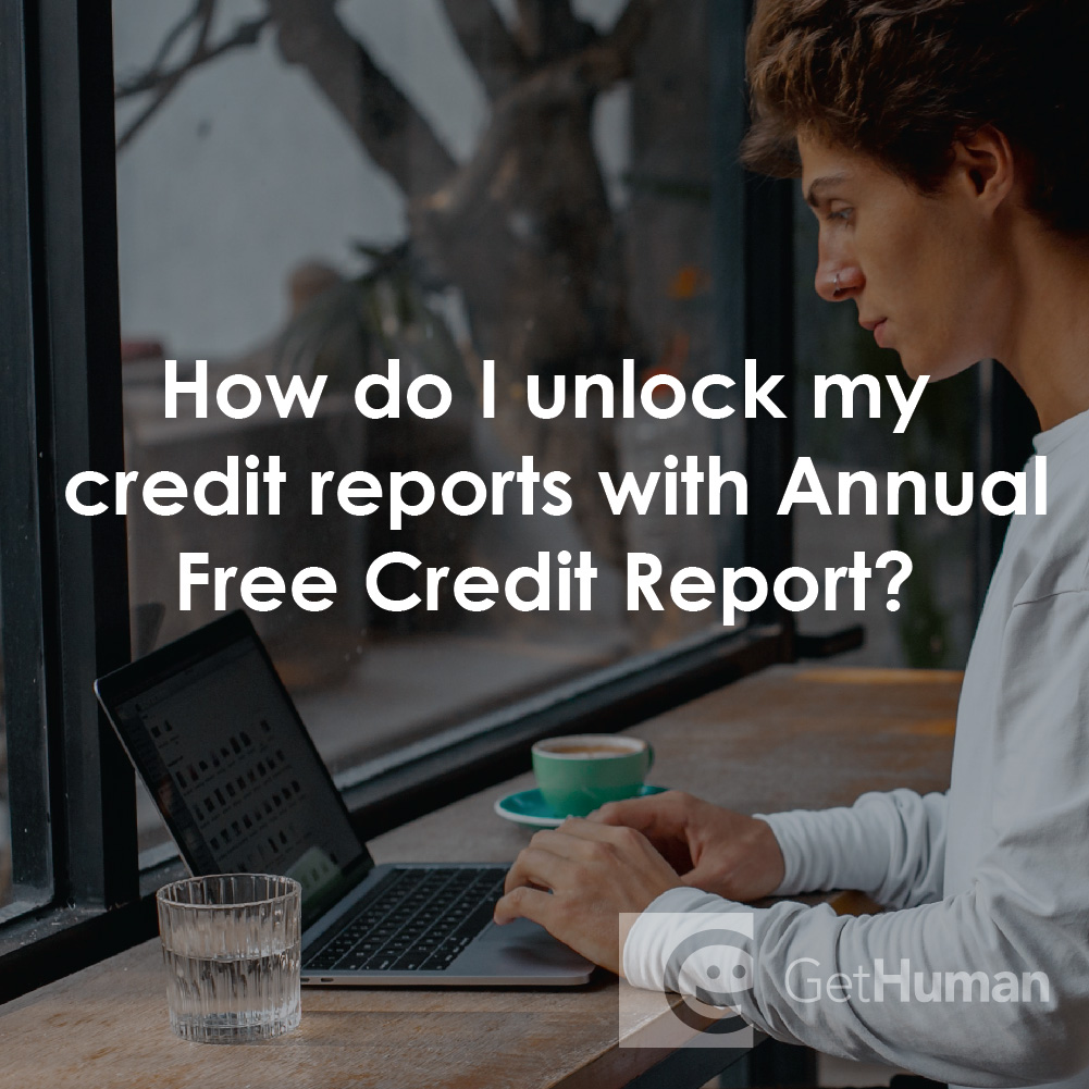 How Do I Unlock My Credit Reports with Annual Free Credit Report?