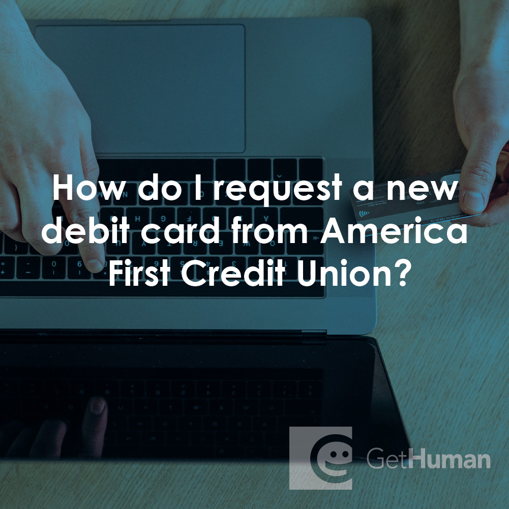 How Do I Request a New Debit Card from America First Credit Union?