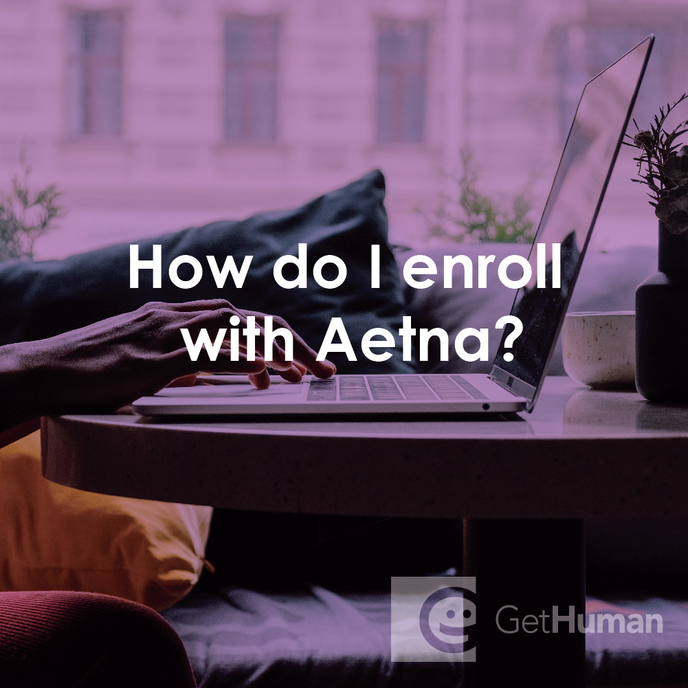 How Do I Enroll with Aetna?