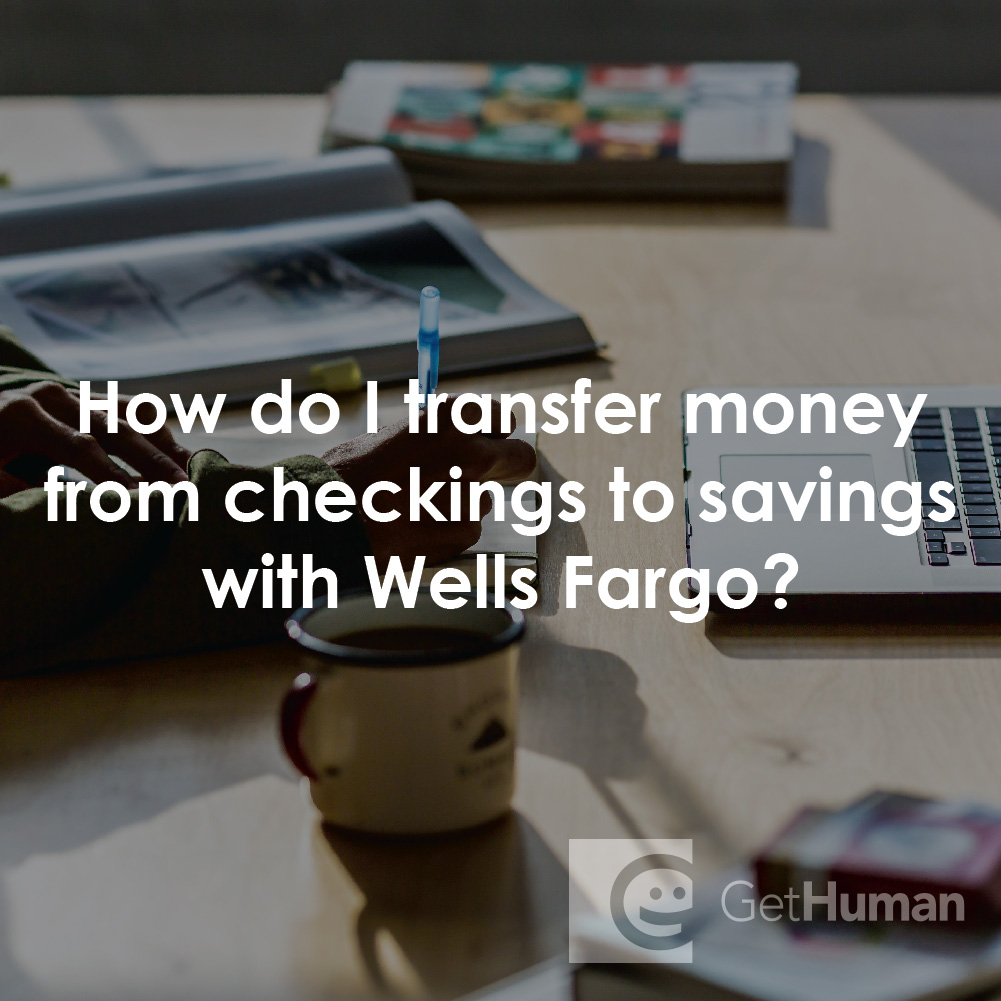 How Do I Transfer Money from Checking to Savings with Wells Fargo?