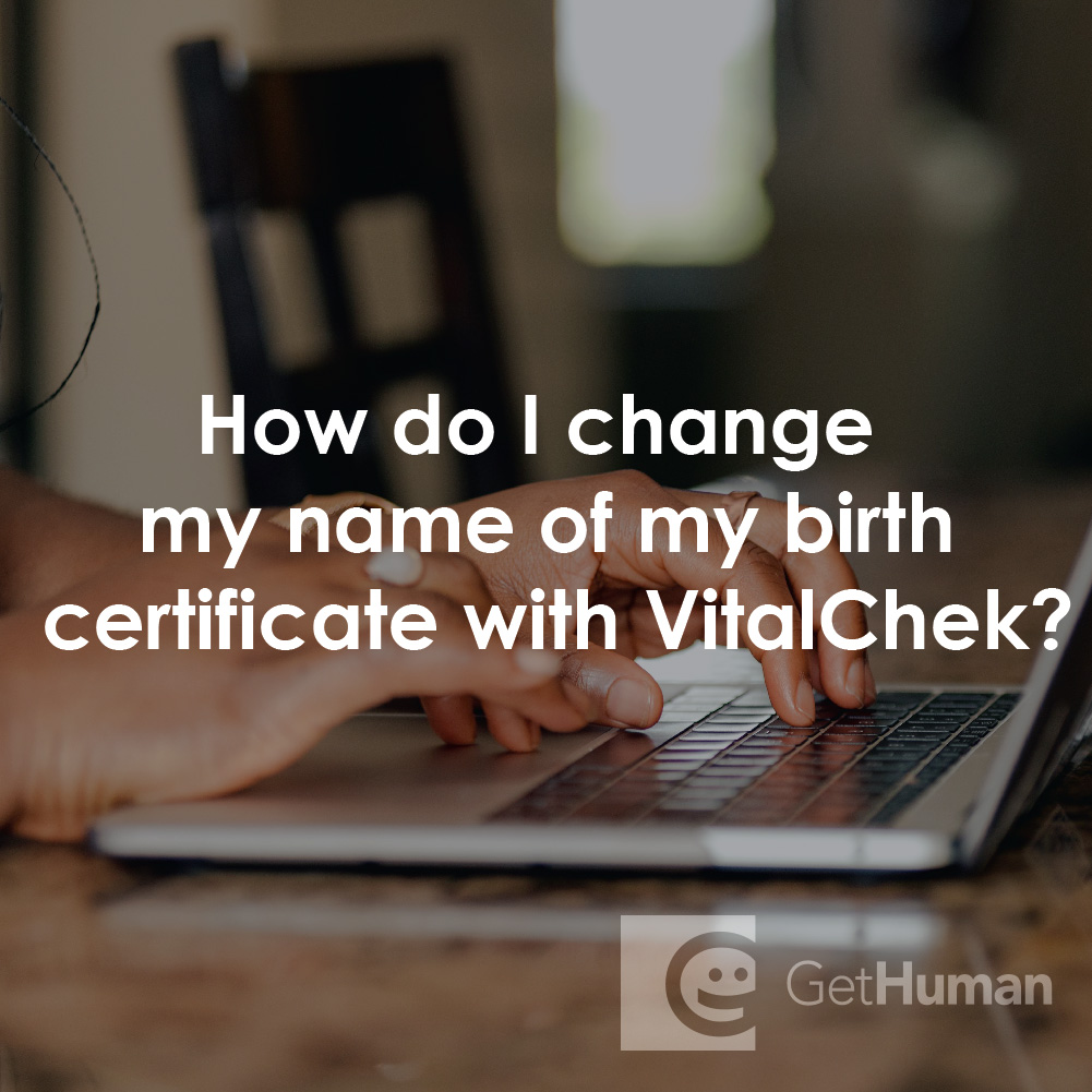 How Do I Change My Name of My Birth Certificate with VitalChek?