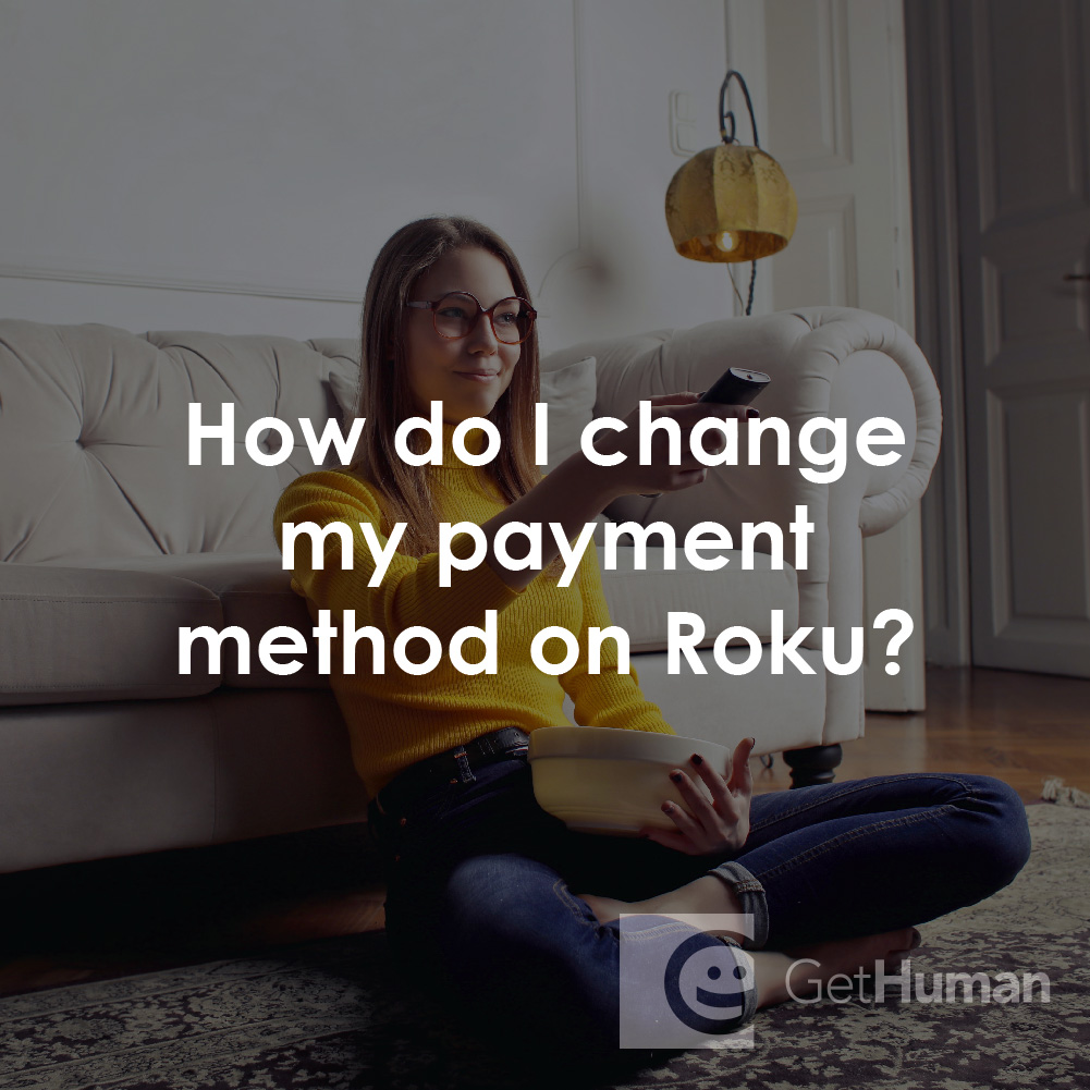 How Do I Change My Payment Method on Roku?