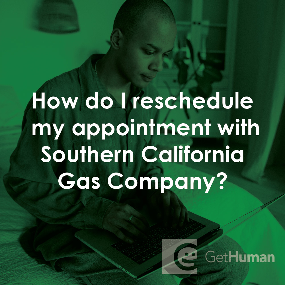 How Do I Reschedule My Appointment with Southern California Gas Company?