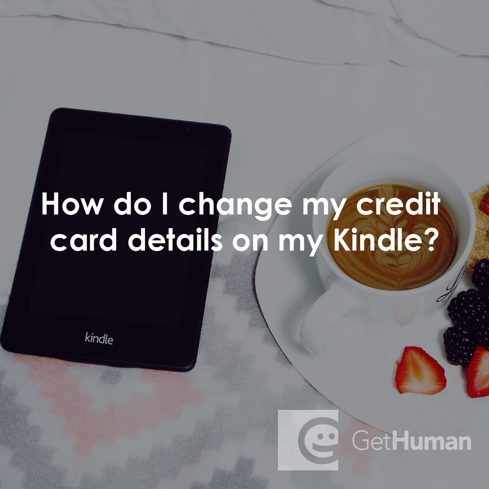 How Do I Change My Credit Card Details on My Kindle?
