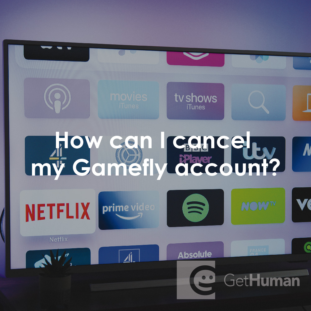 How Can I Cancel My GameFly Account?
