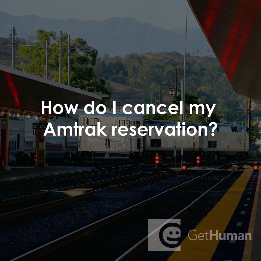 How Do I Cancel My Amtrak Reservation?