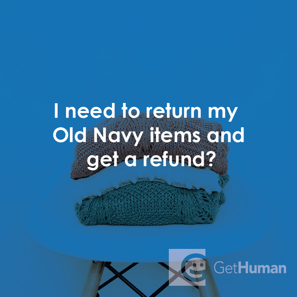 I Need to Return My Old Navy Items and Get a Refund?