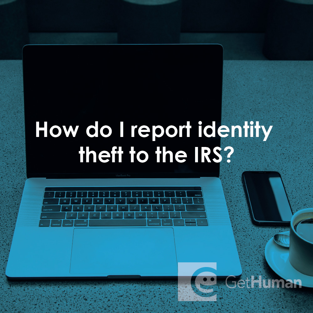 How Do I Report Identity Theft to the IRS?