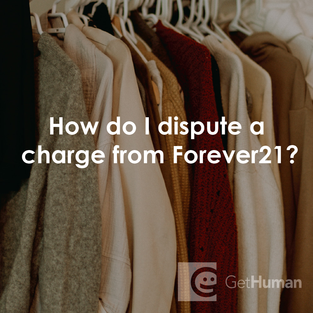 How Do I Dispute a Charge from Forever21?