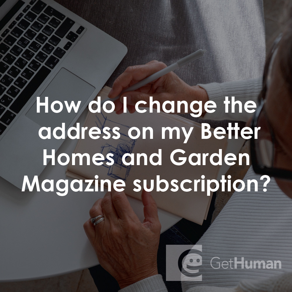 How Do I Change the Address on My Better Homes and Garden Magazine Subscription?
