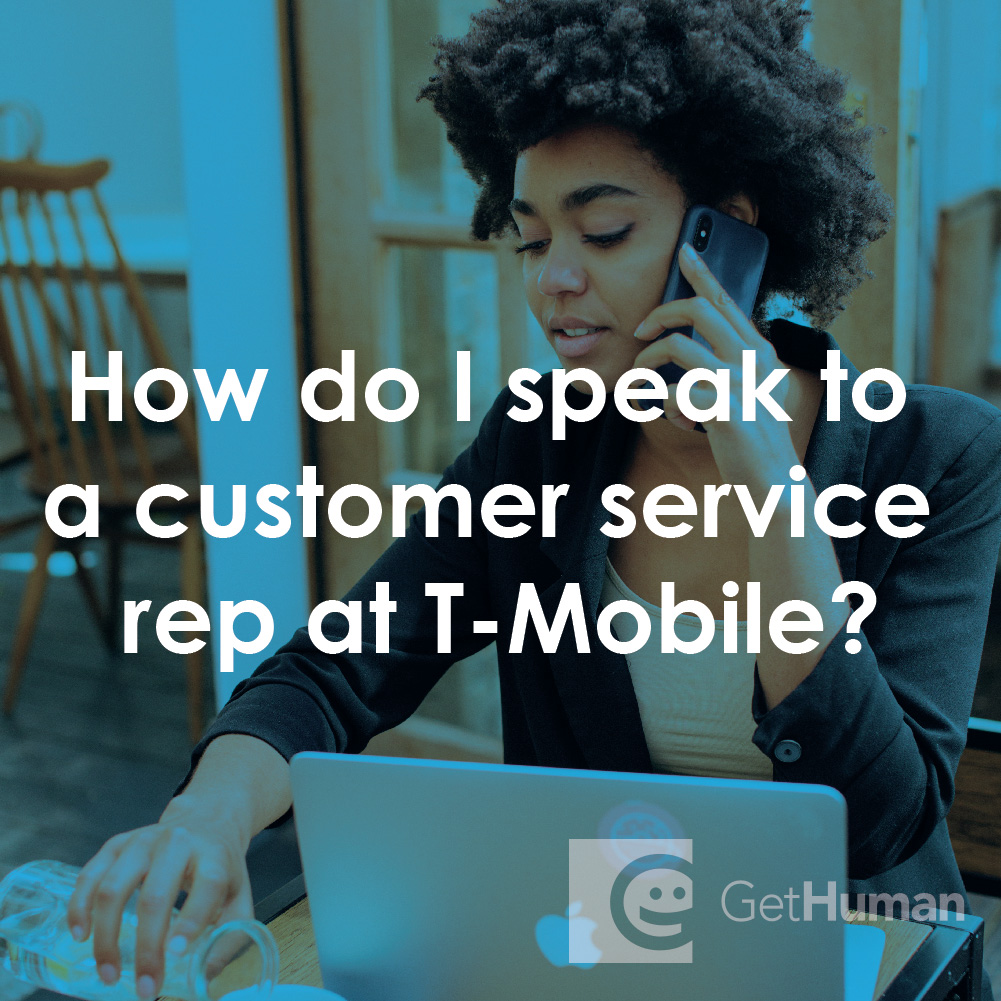 How Do I Speak to a Customer Service Rep at T-Mobile?