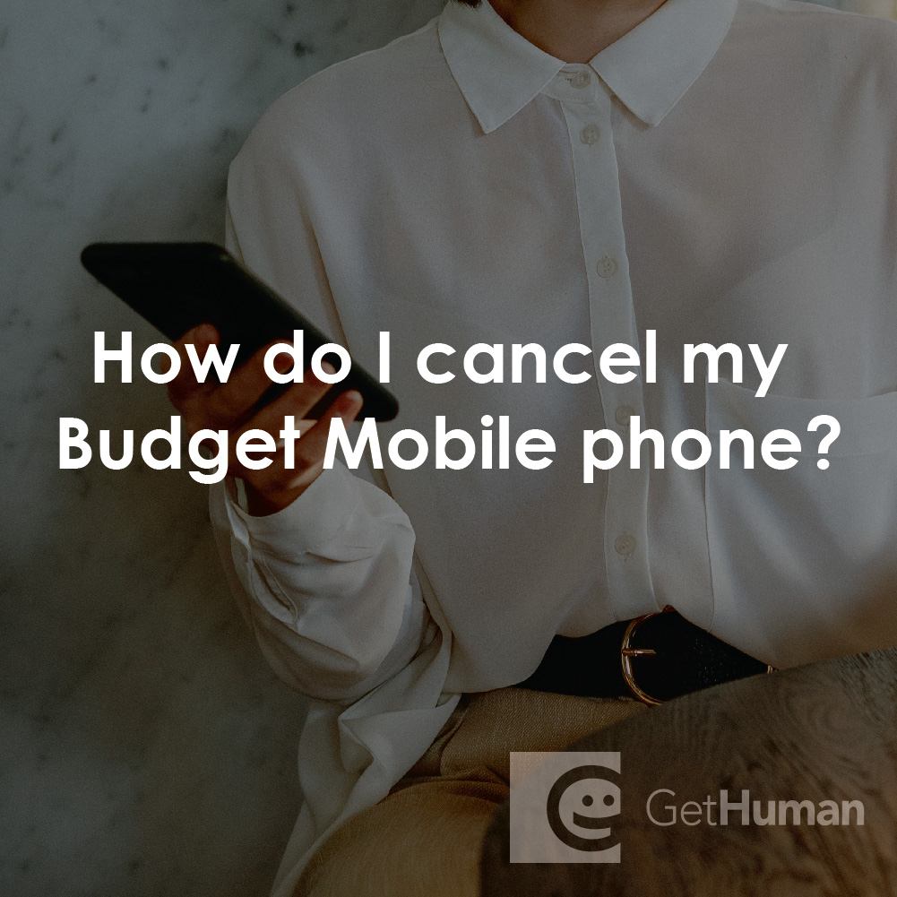 How Do I Cancel My Budget Mobile Phone?