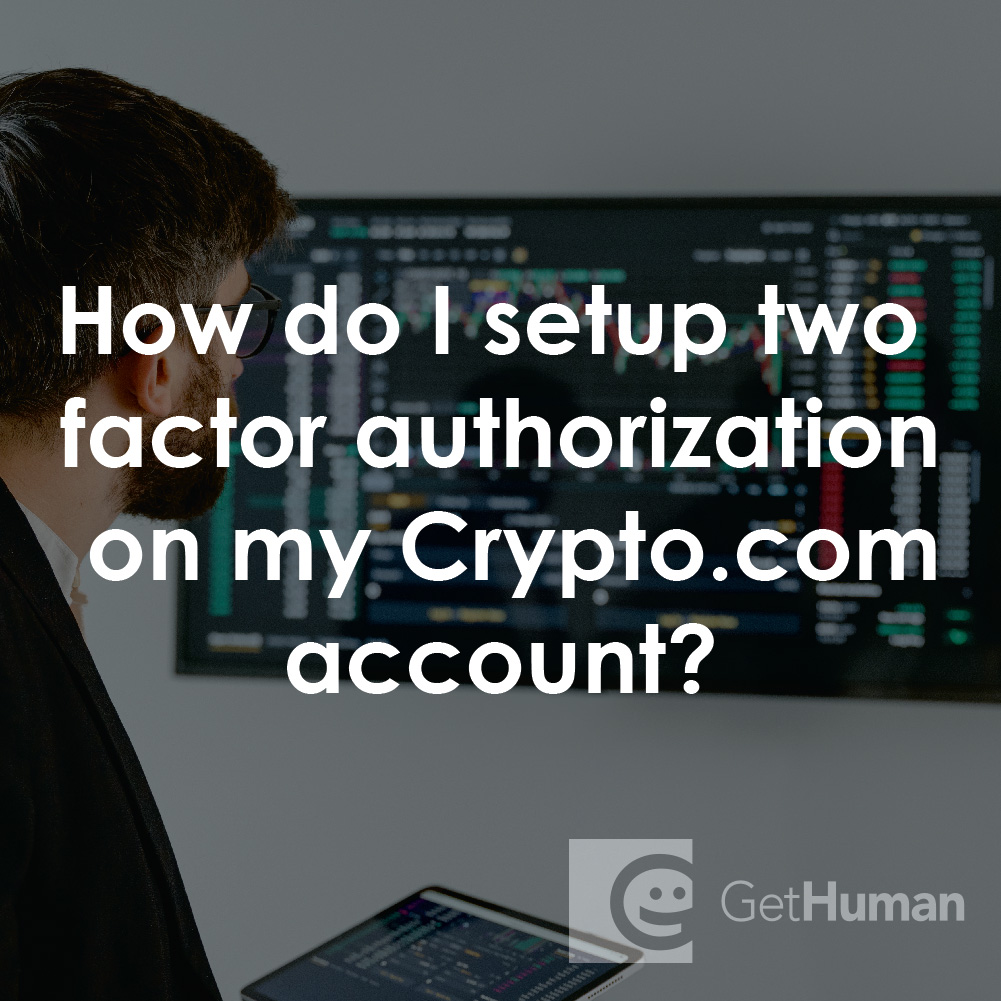 How Do I Set Up Two-Factor Authorization on My Crypto.com Account?