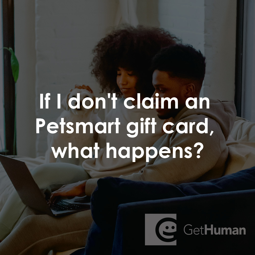 If I Don't Claim a Petsmart Gift Card, What Happens?