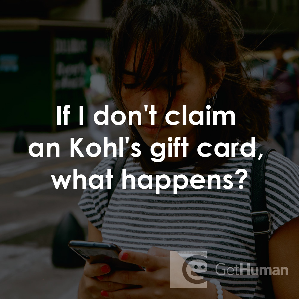 If I Don't Claim a Kohl's Gift Card, What Happens?