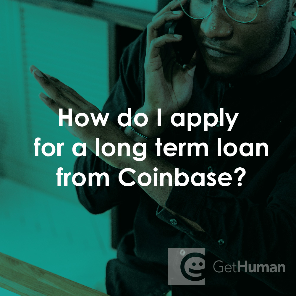 How Do I Apply for a Long Term Loan from Coinbase?