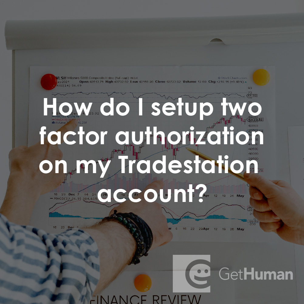How Do I Setup Two Factor Authorization on My TradeStation Account?