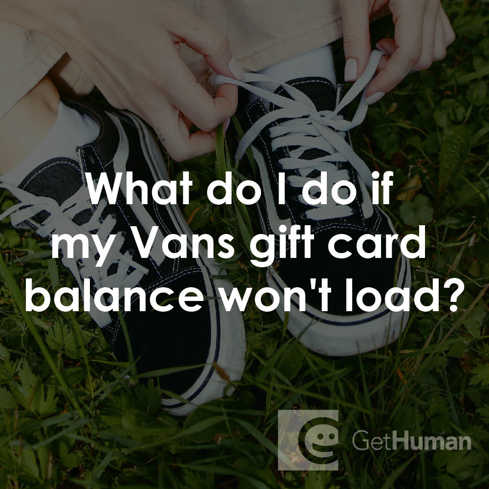 What Do I Do If My Vans Gift Card Balance Won't Load?
