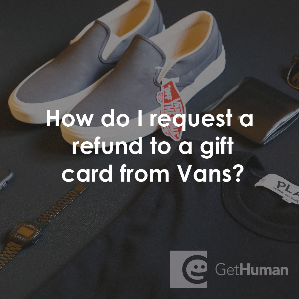 How Do I Request a Refund to a Gift Card from Vans?