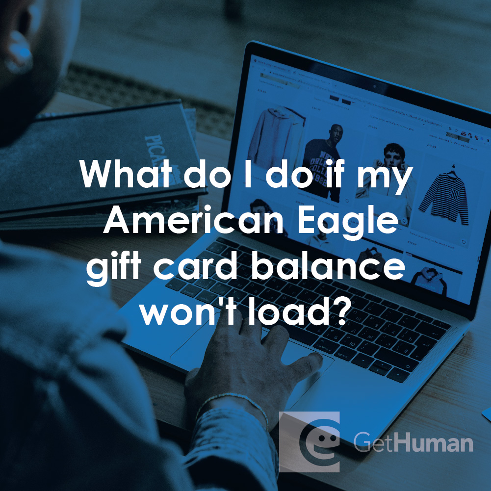 What Do I Do If My American Eagle Gift Card Balance Won't Load?
