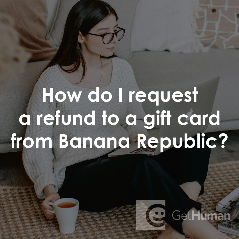 How Do I Request a Refund to a Gift Card from Banana Republic?