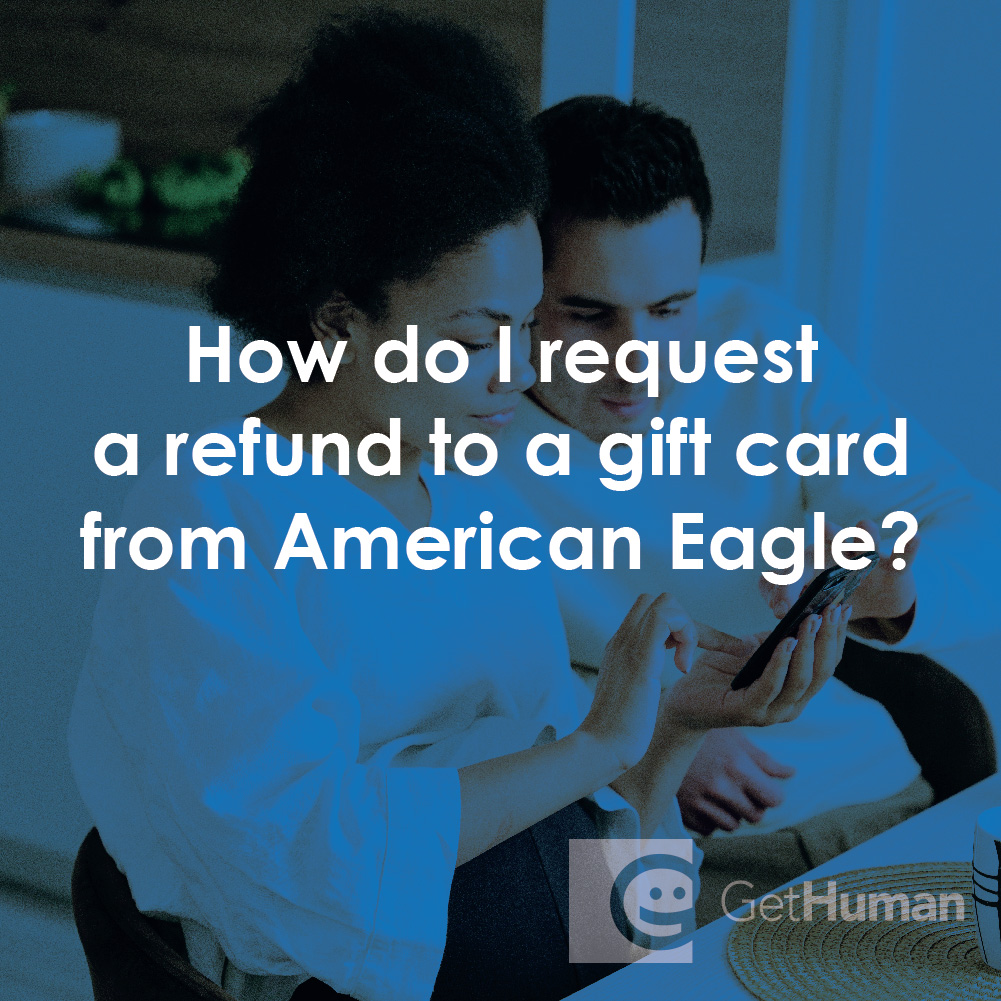 How Do I Request a Refund to a Gift Card from American Eagle?
