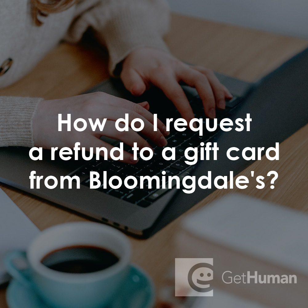 How Do I Request a Refund to a Gift Card from Bloomingdale's?