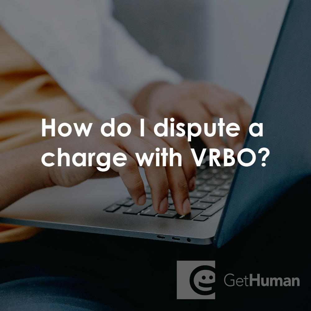 How Do I Dispute a Charge with VRBO?