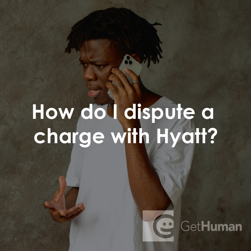How Do I Dispute a Charge with Hyatt?