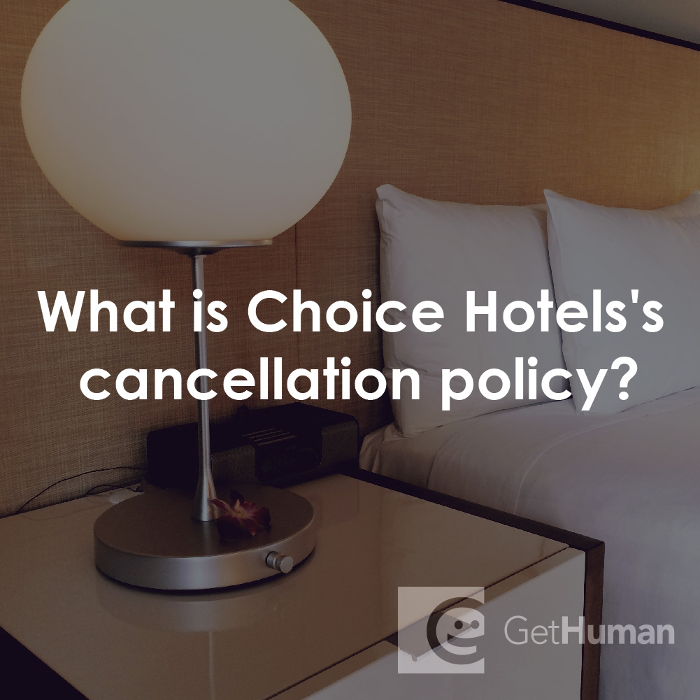 What Is Choice Hotels’ Cancellation Policy?