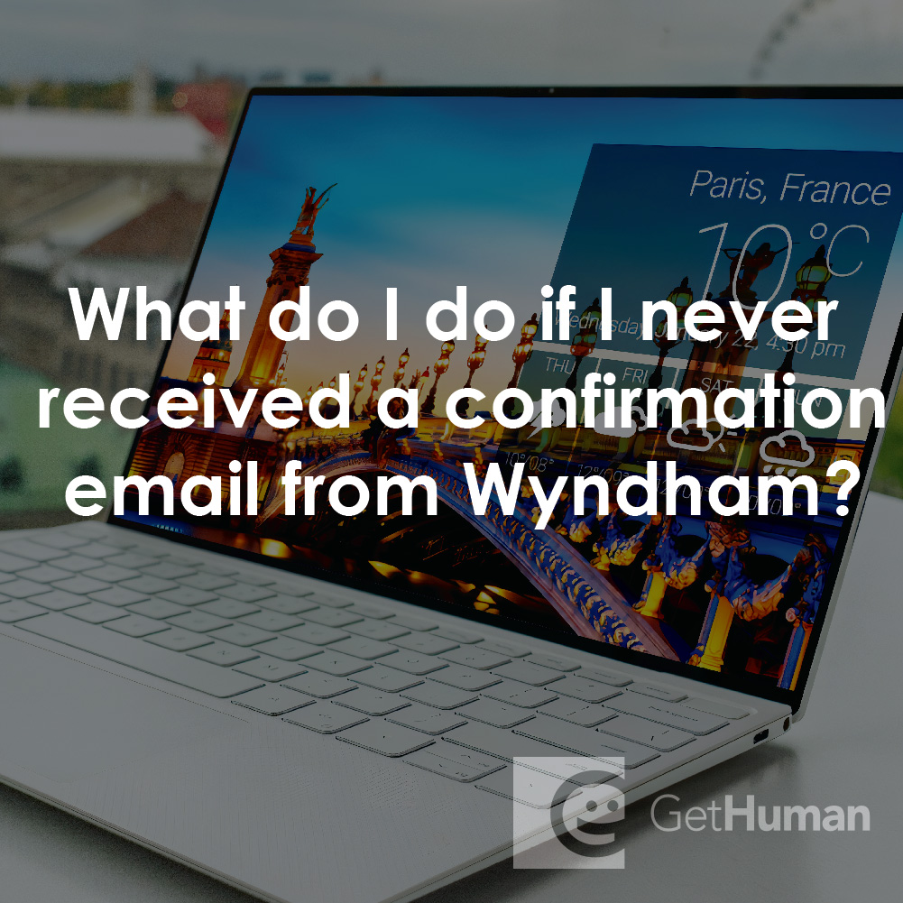 What Do I Do If I Never Received a Confirmation Email from Wyndham?