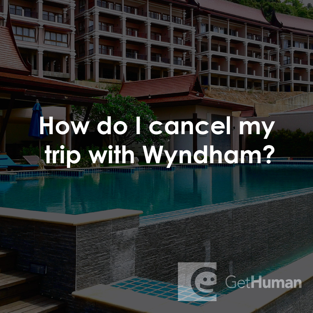 How to Cancel a Trip with Wyndham?