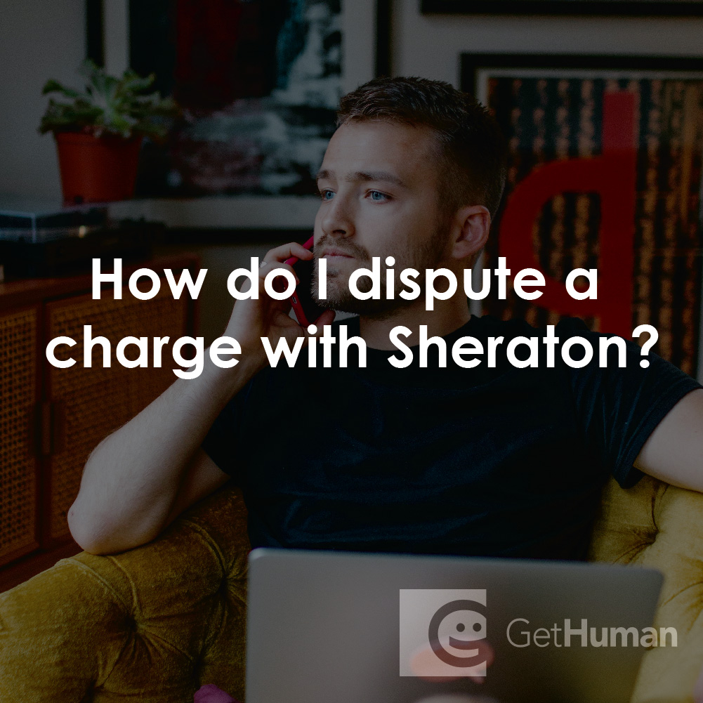 How Do I Dispute a Charge with Sheraton?