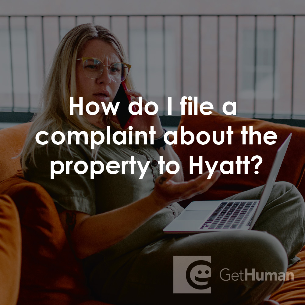 How Do I File a Complaint About the Property to Hyatt?