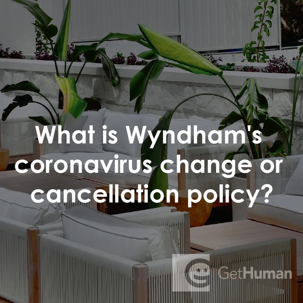 What Is Wyndham's Coronavirus Change or Cancellation Policy?