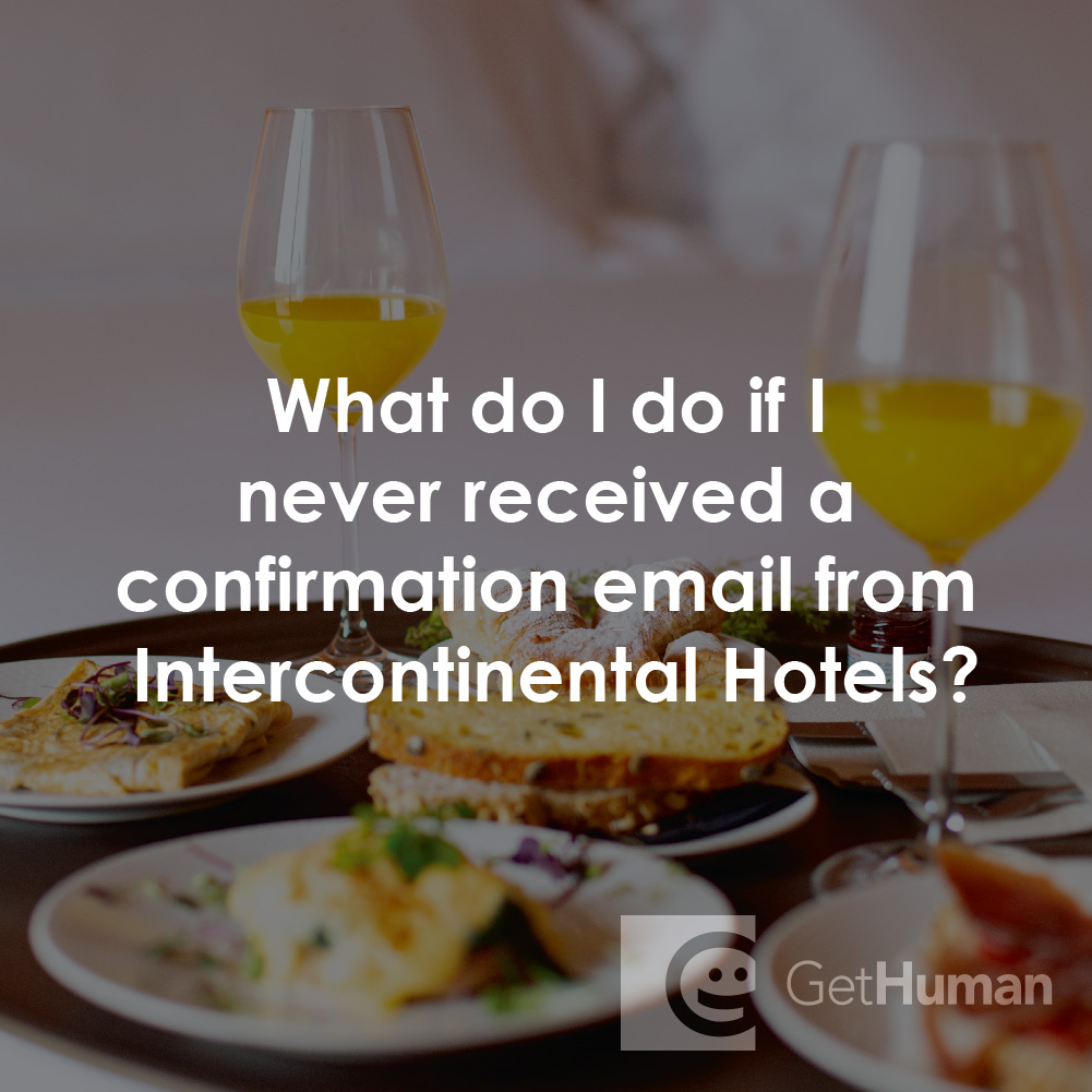 What Do I Do If I Never Received a Confirmation Email from Intercontinental Hotels?