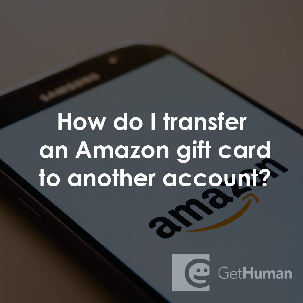 How Do I Transfer an Amazon Gift Card to Another Account?