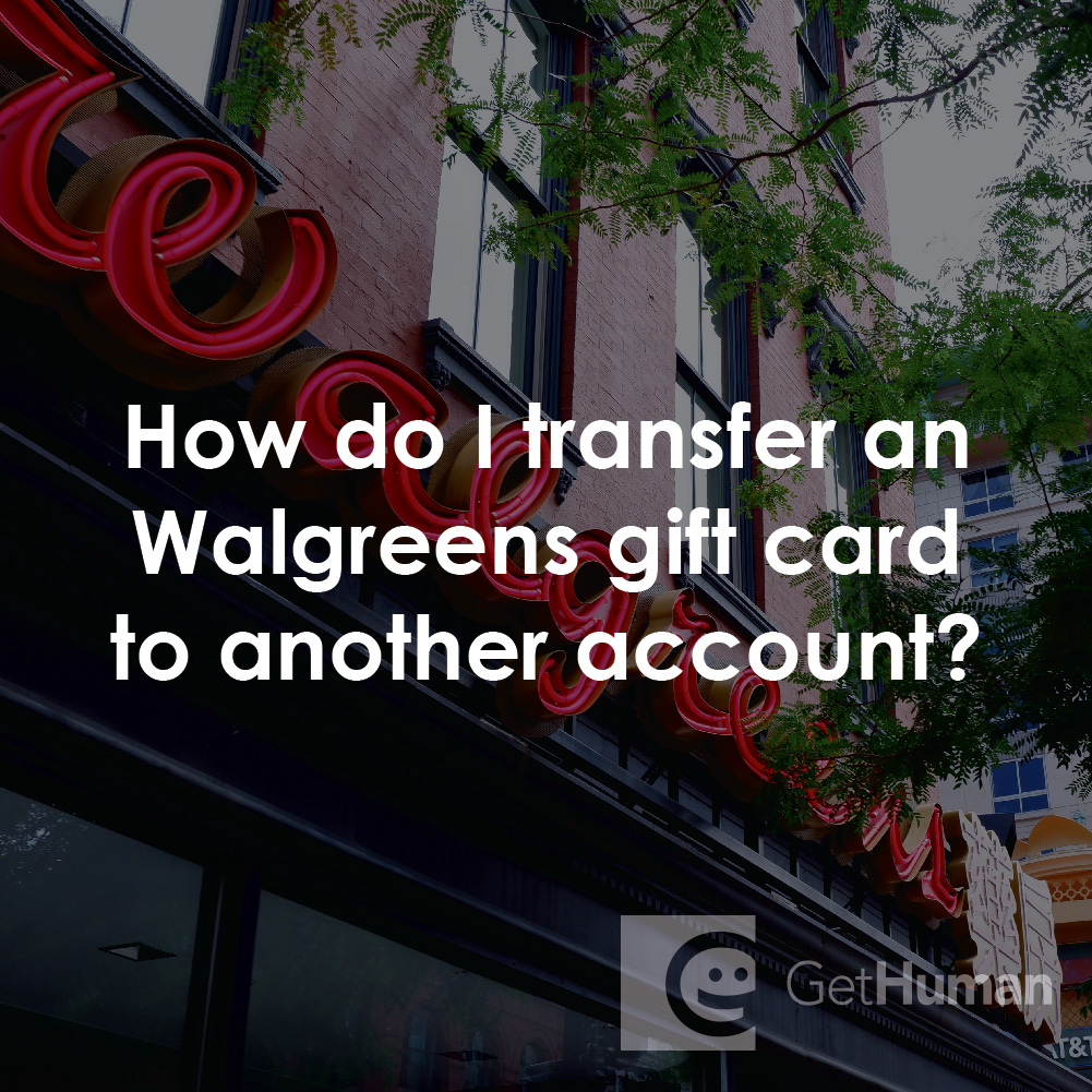 How Do I Transfer a Walgreens Gift Card to Another Account?